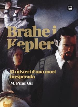 BRAHE I KEPLER. EL MISTERI D'UNA MORT INESPERADA | 9788483431511 | GIL, M. PILAR | Llibreria La Font de Mimir - Llibreria online Barcelona - Comprar llibres català i castellà