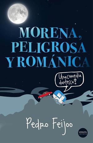MORENA, PELIGROSA Y ROMÁNICA | 9788494358296 | FEIJOO, PEDRO | Llibreria La Font de Mimir - Llibreria online Barcelona - Comprar llibres català i castellà