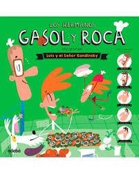 LUIS Y EL SEÑOR KANDINSKY (FUNDACIÓN GAS | 9788468323992 | HERMANOS GASOL | Llibreria La Font de Mimir - Llibreria online Barcelona - Comprar llibres català i castellà
