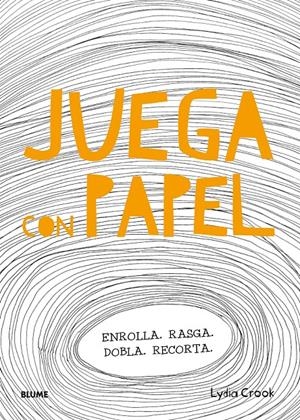 JUEGA CON PAPEL | 9788498018400 | CROOK, LYDIA | Llibreria La Font de Mimir - Llibreria online Barcelona - Comprar llibres català i castellà
