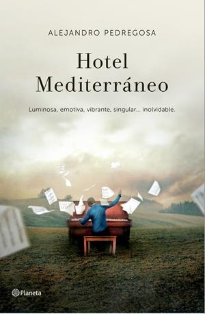 HOTEL MEDITERRÁNEO | 9788408138341 | ALEJANDRO PEDREGOSA | Llibreria La Font de Mimir - Llibreria online Barcelona - Comprar llibres català i castellà