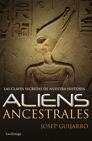 ALIENS ANCESTRALES | 9788415864806 | JOSEP GUIJARRO | Llibreria La Font de Mimir - Llibreria online Barcelona - Comprar llibres català i castellà
