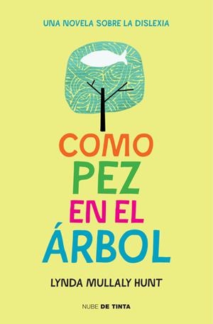 COMO PEZ EN EL ÁRBOL | 9788415594697 | MULLALY HUNT,LYNDA | Llibreria La Font de Mimir - Llibreria online Barcelona - Comprar llibres català i castellà