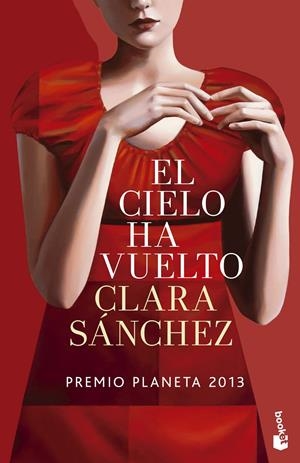 EL CIELO HA VUELTO | 9788408132486 | CLARA SÁNCHEZ | Llibreria La Font de Mimir - Llibreria online Barcelona - Comprar llibres català i castellà