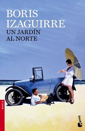 UN JARDÍN AL NORTE | 9788408143963 | BORIS IZAGUIRRE | Llibreria La Font de Mimir - Llibreria online Barcelona - Comprar llibres català i castellà