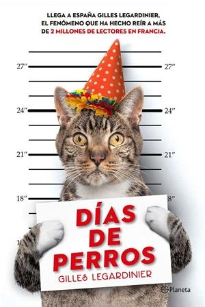 DÍAS DE PERROS | 9788408146544 | GILLES LEGARDINIER | Llibreria La Font de Mimir - Llibreria online Barcelona - Comprar llibres català i castellà