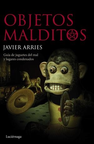 OBJETOS MALDITOS | 9788415864813 | JAVIER ARRIES | Llibreria La Font de Mimir - Llibreria online Barcelona - Comprar llibres català i castellà