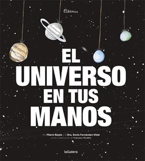 EL UNIVERSO EN TUS MANOS | 9788424653422 | FERNÁNDEZ-VIDAL, SONIA | Llibreria La Font de Mimir - Llibreria online Barcelona - Comprar llibres català i castellà