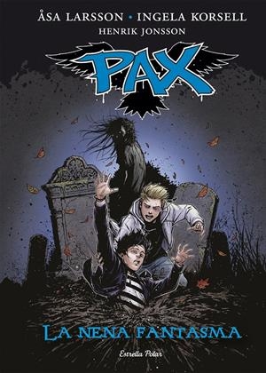 PAX. LA NENA FANTASMA | 9788416519170 | ÅSA LARSSON/INGELA KORSELL/HENRIK JONSSON | Llibreria La Font de Mimir - Llibreria online Barcelona - Comprar llibres català i castellà