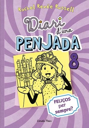 DIARI D'UNA PENJADA 8. FELIÇOS PER SEMPRE? | 9788490574706 | RACHEL RENÉE RUSSELL | Llibreria La Font de Mimir - Llibreria online Barcelona - Comprar llibres català i castellà