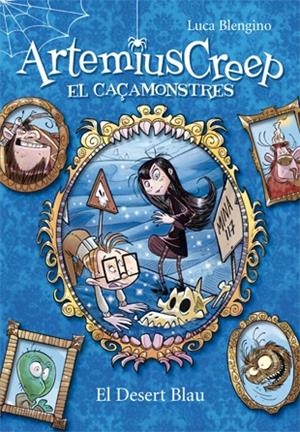 ARTEMIUS CREEP 4. EL DESERT BLAU | 9788424644451 | BLENGINO, LUCA | Llibreria La Font de Mimir - Llibreria online Barcelona - Comprar llibres català i castellà