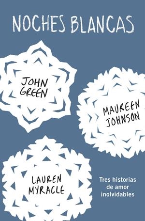 NOCHES BLANCAS | 9788415594772 | GREEN,JOHN/LANGE,ERIN/JOHNSON,MAUREEN | Llibreria La Font de Mimir - Llibreria online Barcelona - Comprar llibres català i castellà