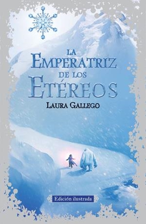 LA EMPERATRIZ DE LOS ETÉREOS (NUEVA EDICIÓN ILUSTRADA) | 9788420410791 | GALLEGO,LAURA | Llibreria La Font de Mimir - Llibreria online Barcelona - Comprar llibres català i castellà