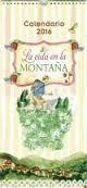 VIDA EN LA MONTAÑA, LA  CALENDARIO 2016 | 9788490870570 | AA.VV. | Llibreria La Font de Mimir - Llibreria online Barcelona - Comprar llibres català i castellà