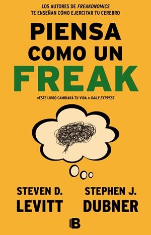 PIENSA COMO UN FREAK | 9788466656955 | DUBNER/LEVITT | Llibreria La Font de Mimir - Llibreria online Barcelona - Comprar llibres català i castellà