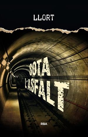 SOTA L'ASFALT | 9788482647906 | LLORT , LLUIS | Llibreria La Font de Mimir - Llibreria online Barcelona - Comprar llibres català i castellà