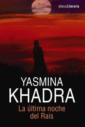 LA ÚLTIMA NOCHE DEL RAIS | 9788491040880 | KHADRA, YASMINA | Llibreria La Font de Mimir - Llibreria online Barcelona - Comprar llibres català i castellà