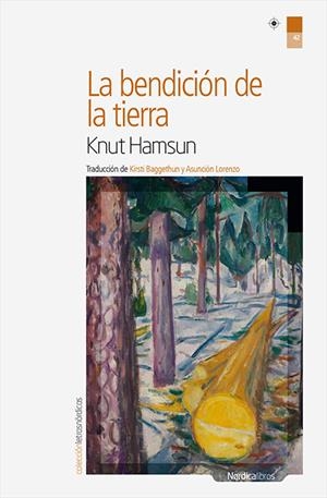 LA BENDICIÓN DE LA TIERRA | 9788416440238 | HAMSUN, KNUT | Llibreria La Font de Mimir - Llibreria online Barcelona - Comprar llibres català i castellà