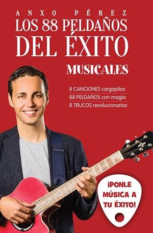 LOS 88 PELDAÑOS DEL ÉXITO. MUSICALES | 9788416253371 | ANXO PÉREZ RODRÍGUEZ | Llibreria La Font de Mimir - Llibreria online Barcelona - Comprar llibres català i castellà