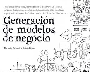 GENERACIÓN DE MODELOS DE NEGOCIO | 9788423427994 | ALEXANDER OSTERWALDER/YVES PIGNEUR | Llibreria La Font de Mimir - Llibreria online Barcelona - Comprar llibres català i castellà