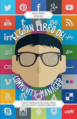 EL GRAN LIBRO DEL COMMUNITY MANAGER | 9788498753417 | MANUEL MORENO MOLINA | Llibreria La Font de Mimir - Llibreria online Barcelona - Comprar llibres català i castellà