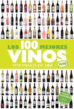 LOS 100 MEJORES VINOS POR MENOS DE 10 EUROS, 2016 | 9788408142959 | ALICIA ESTRADA ALONSO | Llibreria La Font de Mimir - Llibreria online Barcelona - Comprar llibres català i castellà