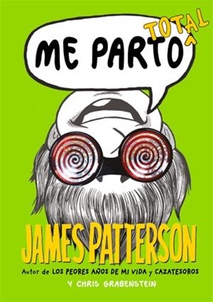 ME PARTO TOTAL | 9788424654566 | PATTERSON, JAMES/GRABENSTEIN, CHRIS | Llibreria La Font de Mimir - Llibreria online Barcelona - Comprar llibres català i castellà