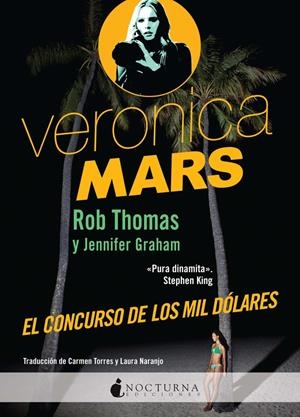 VERONICA MARS: EL CONCURSO DE LOS MIL DÓLARES | 9788494424304 | THOMAS, ROB | Llibreria La Font de Mimir - Llibreria online Barcelona - Comprar llibres català i castellà