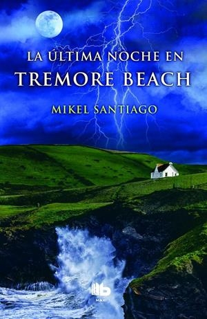 LA ÚLTIMA NOCHE EN TREMORE BEACH | 9788490701355 | SANTIAGO, MIKEL | Llibreria La Font de Mimir - Llibreria online Barcelona - Comprar llibres català i castellà