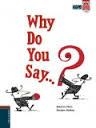 WHY DO YOU SAY | 9788414001455 | PLACE REBECCA | Llibreria La Font de Mimir - Llibreria online Barcelona - Comprar llibres català i castellà