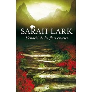 L'ESTACIÓ DE LES FLORS ENCESES | 9788466657013 | LARK, SARAH | Llibreria La Font de Mimir - Llibreria online Barcelona - Comprar llibres català i castellà