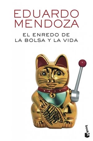 EL ENREDO DE LA BOLSA Y LA VIDA | 9788432225529 | EDUARDO MENDOZA | Llibreria La Font de Mimir - Llibreria online Barcelona - Comprar llibres català i castellà