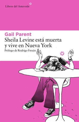 SHEILA LEVINE ESTÁ MUERTA Y VIVE EN NUEVA YORK | 9788416213481 | PARENT, GAIL | Llibreria La Font de Mimir - Llibreria online Barcelona - Comprar llibres català i castellà