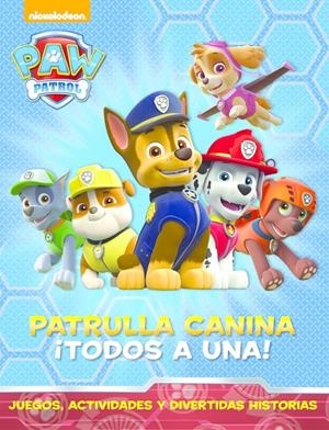 PATRULLA CANINA: ¡TODOS A UNA! (PAW PATROL) | 9788448844462 | NICKELODEON | Llibreria La Font de Mimir - Llibreria online Barcelona - Comprar llibres català i castellà