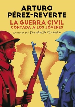 LA GUERRA CIVIL CONTADA A LOS JÓVENES | 9788420482804 | PÉREZ-REVERTE,ARTURO | Llibreria La Font de Mimir - Llibreria online Barcelona - Comprar llibres català i castellà