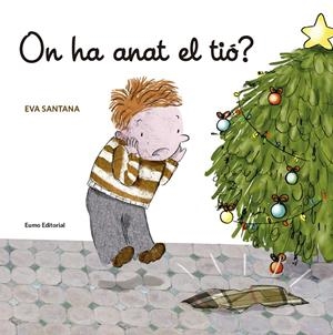 ON HA ANAT EL TIÓ? | 9788497665278 | SANTANA BIGAS, EVA | Llibreria La Font de Mimir - Llibreria online Barcelona - Comprar llibres català i castellà