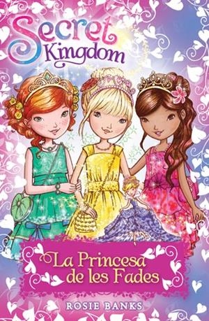 SECRET KINGDOM ESPECIAL: LA PRINCESA DE LES FADES | 9788424656379 | BANKS, ROSIE | Llibreria La Font de Mimir - Llibreria online Barcelona - Comprar llibres català i castellà