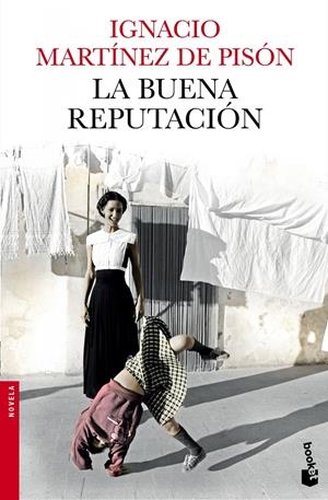 LA BUENA REPUTACIÓN | 9788432225031 | IGNACIO MARTÍNEZ DE PISÓN | Llibreria La Font de Mimir - Llibreria online Barcelona - Comprar llibres català i castellà