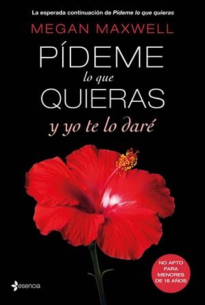 PÍDEME LO QUE QUIERAS Y YO TE LO DARÉ | 9788408147565 | MEGAN MAXWELL | Llibreria La Font de Mimir - Llibreria online Barcelona - Comprar llibres català i castellà