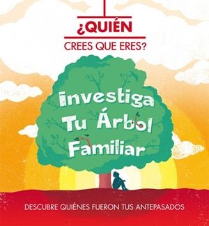 ¿QUIÉN CREES QUE ERES? INVESTIGA TU ÁRBOL FAMILIAR | 9788468302027 | DAN WADDELL NACIONALIDAD: GRAN BRETAÑA | Llibreria La Font de Mimir - Llibreria online Barcelona - Comprar llibres català i castellà