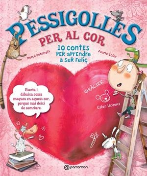 PESSIGOLLES PER AL COR | 9788434240988 | CONANGLE, MARIA MERCÈ/SOLER, JAUME/LLORENS, ESTER | Llibreria La Font de Mimir - Llibreria online Barcelona - Comprar llibres català i castellà
