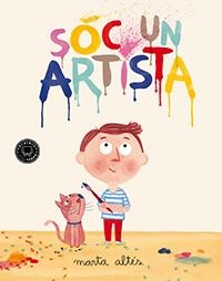 SÓC UN ARTISTA | 9788494224775 | ALTÉS, MARTA | Llibreria La Font de Mimir - Llibreria online Barcelona - Comprar llibres català i castellà