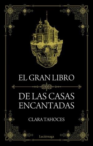 EL GRAN LIBRO DE LAS CASAS ENCANTADAS | 9788415864851 | CLARA TAHOCES | Llibreria La Font de Mimir - Llibreria online Barcelona - Comprar llibres català i castellà
