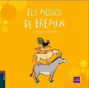 ELS MÚSICS DE BREMEN | 9788447930333 | CONTE POPULAR | Llibreria La Font de Mimir - Llibreria online Barcelona - Comprar llibres català i castellà