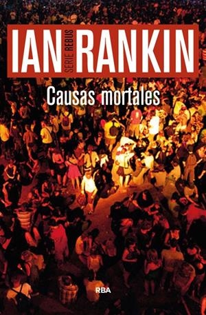 CAUSAS MORTALES | 9788490565025 | RANKIN , IAN | Llibreria La Font de Mimir - Llibreria online Barcelona - Comprar llibres català i castellà