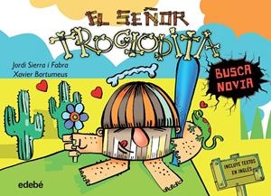 2. EL SEÑOR TROGLODITA BUSCA NOVIA | 9788468316055 | SIERRA I FABRA, JORDI | Llibreria La Font de Mimir - Llibreria online Barcelona - Comprar llibres català i castellà