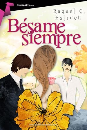 BÉSAME SIEMPRE | 9788415747789 | GARCÍA ESTRUCH, RAQUEL | Llibreria La Font de Mimir - Llibreria online Barcelona - Comprar llibres català i castellà