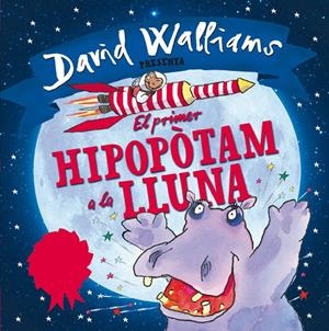 EL PRIMER HIPOPÒTAM A LA LLUNA | 9788448845346 | ROSS,TONY/WALLIAMS,DAVID | Llibreria La Font de Mimir - Llibreria online Barcelona - Comprar llibres català i castellà