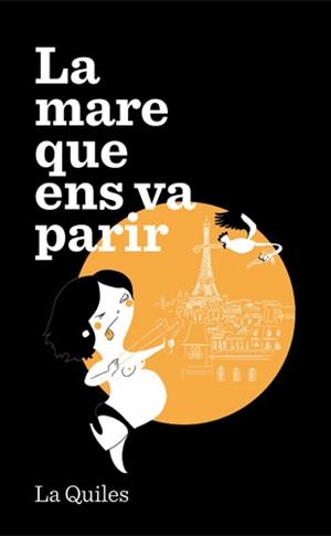 LA MARE QUE ENS VA PARIR | 9788494386008 | LA QUILES | Llibreria La Font de Mimir - Llibreria online Barcelona - Comprar llibres català i castellà