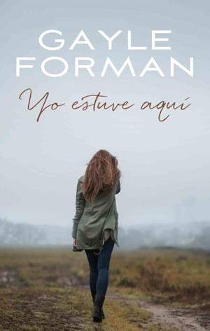 YO ESTUVE AQUÍ | 9788496886476 | FORMAN, GAYLE | Llibreria La Font de Mimir - Llibreria online Barcelona - Comprar llibres català i castellà